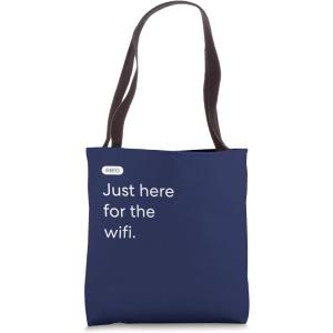 imageeero Essentials quotJust here for the wifiquot Tote Bag